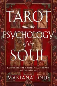 Tarot and the Psychology of the Soul: Exploring the Archetypal Mirrors of the Psyche — photo 2