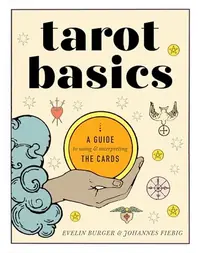 Tarot Basics: A Guide to Using & Interpreting the Cards (Reissue) — photo 2