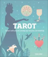 Tarot: Connect with Yourself, Develop Your Intuition, Live Mindfully — photo 2