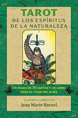 Tarot de Los Espíritus de la Naturaleza: Un Mazo de 78 Cartas Y Un Libro Para El Viaje del Alma Herzel, Jean Marie