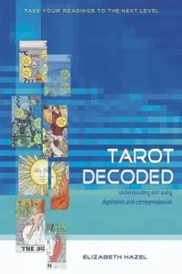 Tarot Decoded: Understanding and Using Dignities and Correspondences — photo 2