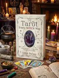 Tarot Every Witch Way: Unlock the Power of the Cards for Spellcraft & Magic — photo 1