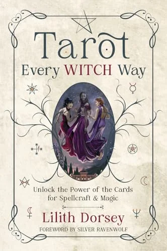 Tarot Every Witch Way: Unlock the Power of the Cards for Spellcraft & Magic — photo 3