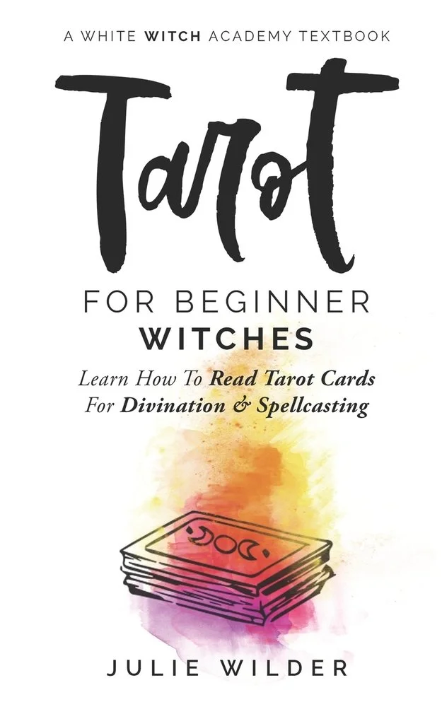 Tarot for Beginner Witches: Learn How To Read Tarot Cards For Divination and Spellcasting — photo 2