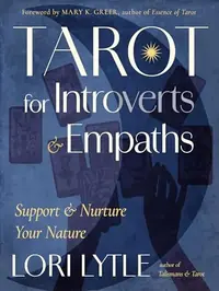 Tarot for Introverts and Empaths: Support and Nurture Your Nature — photo 2