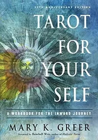 Tarot for Your Self: A Workbook for the Inward Journey (35th Anniversary Edition) — photo 2