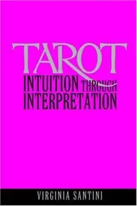 Tarot: Intuition Through Interpretation — photo 2