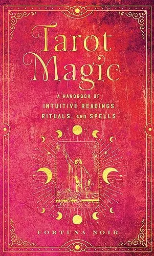 Tarot Magic: A Handbook of Intuitive Readings, Rituals, and Spells Noir, Fortuna