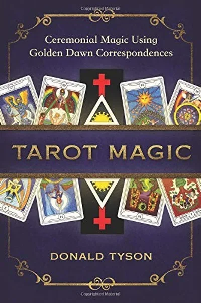 Tarot Magic: Ceremonial Magic Using Golden Dawn Correspondences — dewey-pub:Llewellyn