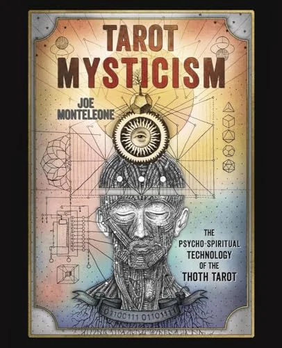 Tarot Mysticism: The Psycho-Spiritual Technology of the Thoth Tarot — photo 3
