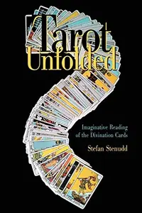 Tarot Unfolded: Imaginative Reading of the Divination Cards — photo 2