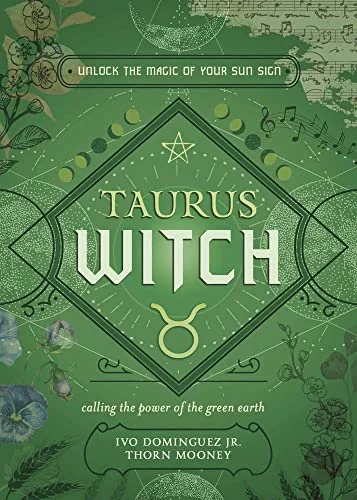 Taurus Witch: Unlock the Magic of Your Sun Sign Dominguez, Ivo
