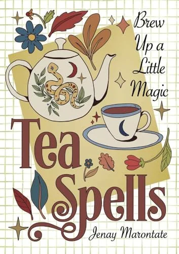 Tea Spells: Brew Up a Little Magic