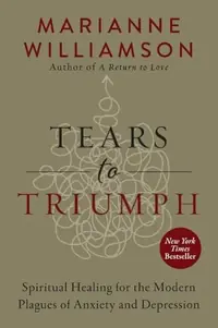 Tears to Triumph: Spiritual Healing for the Modern Plagues of Anxiety and Depression — photo 2