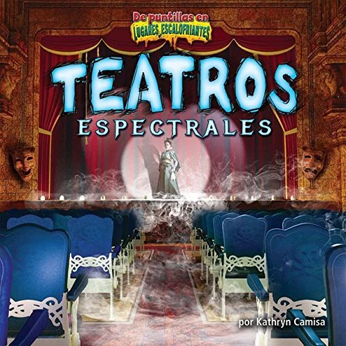 Teatros Espectrales (Ghostly Theaters) Camisa, Kathryn