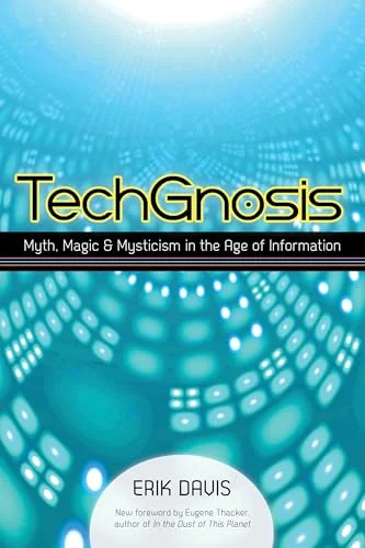 Techgnosis: Myth, Magic, and Mysticism in the Age of Information — photo 2