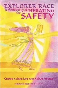 Techniques for Generating Safety: Create a Safe Life and a Safe World Shapiro, Robert — photo 2