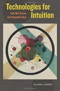 Technologies for Intuition: Cold War Circles and Telepathic Rays — photo 2