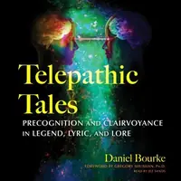 Telepathic Tales: Precognition and Clairvoyance in Legend, Lyric, and Lore — photo 2