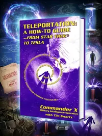Teleportation: A How to Guide: From Star Trek to Tesla — photo 1
