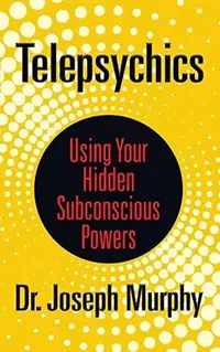 Telepsychics: Using Your Hidden Subconscious Powers — photo 2