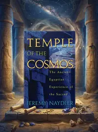 Temple of the Cosmos: The Ancient Egyptian Experience of the Sacred (Original) — photo 1