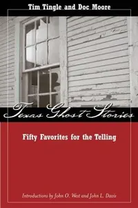 Texas Ghost Stories: Fifty Favorites for the Telling — photo 2