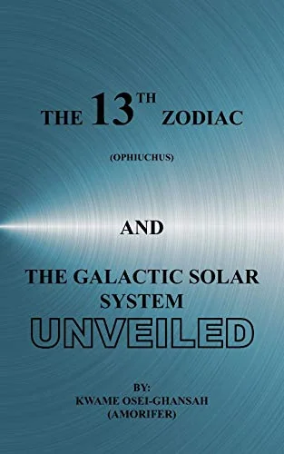The 13th Zodiac (Ophiuchus and the Galactic Solar System Unveiled — photo 3
