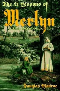 The 21 Lessons of Merlyn: A Study in Druid Magic & Lore — photo 2