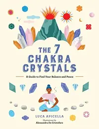 The 7 Chakra Crystals: A Guide to Find Your Balance and Peace — photo 2