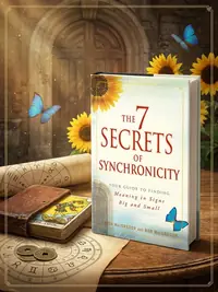 The 7 Secrets of Synchronicity: Your Guide to Finding Meaning in Coincidences Big and Small — photo 1