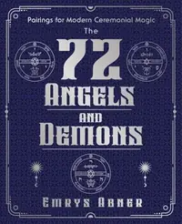 The 72 Angels and Demons: Pairings for Modern Ceremonial Magic — photo 2