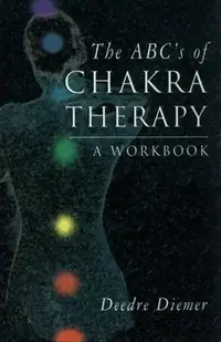 The Abc's of Chakra Therapy: A Workbook — photo 3