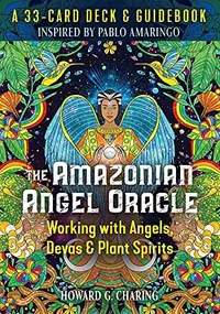 The Amazonian Angel Oracle: Working with Angels, Devas, and Plant Spirits — photo 2