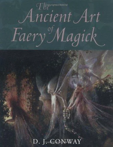 The Ancient Art of Faery Magick — photo 3