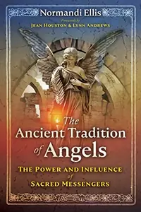The Ancient Tradition of Angels: The Power and Influence of Sacred Messengers — photo 2