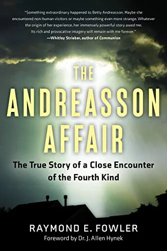 The Andreasson Affair: The True Story of a Close Encounter of the Fourth Kind — photo 3