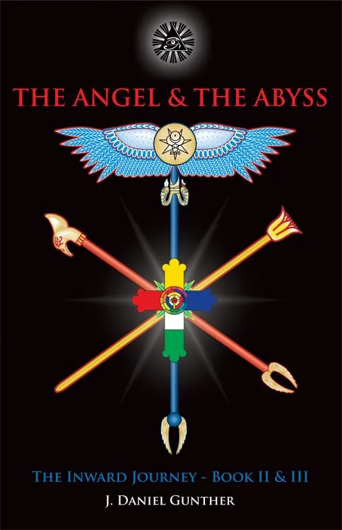 The Angel & the Abyss: The Inward Journey, Books II & III