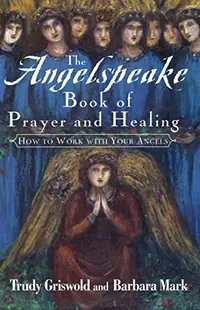 The Angelspeake Book Of Prayer And Healing — photo 2