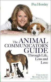 The Animal Communicator's Guide Through Life, Loss and Love — photo 2
