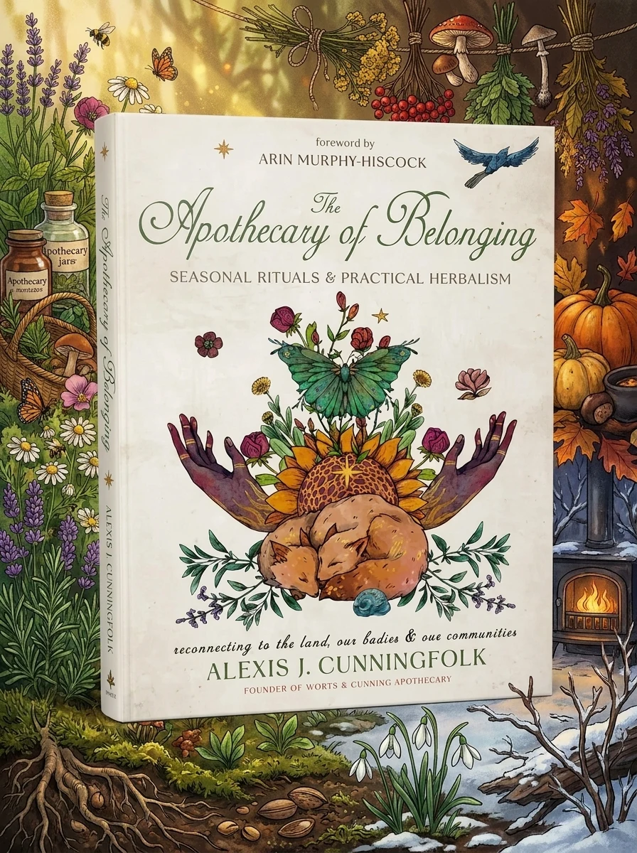 The Apothecary of Belonging: Seasonal Rituals and Practical Herbalism
