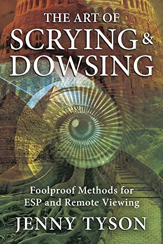 The Art of Scrying & Dowsing: Foolproof Methods for ESP and Remote Viewing — photo 3