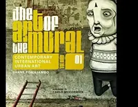 The Art of the Mural Volume 1: A Contemporary Global Movement Pomajambo, Shane — photo 2