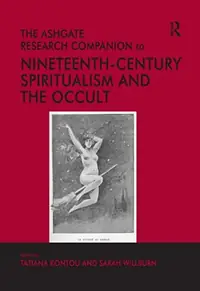 The Ashgate Research Companion to Nineteenth-Century Spiritualism and the Occult — photo 2