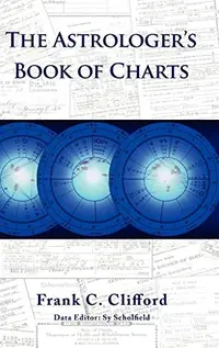 The Astrologer's Book of Charts (Hardback) Clifford, Frank C — photo 2