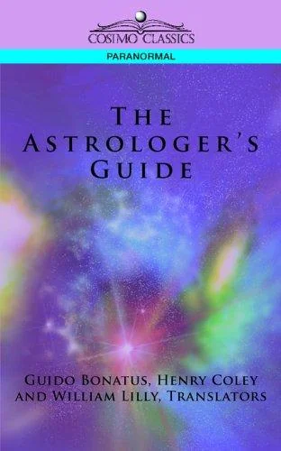 The Astrologer's Guide Bonatus, Guido