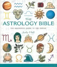 The Astrology Bible: The Definitive Guide to the Zodiac (Co-Edition) Hall, Judy — photo 2
