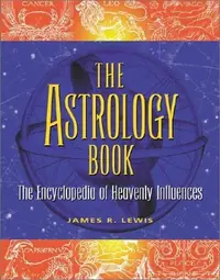 The Astrology Book: The Encyclopedia of Heavenly Influences — photo 2