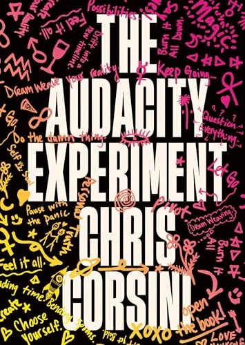 The Audacity Experiment: Stop Outsourcing Your Instincts, Reclaim Your Sovereignty and Rewrite Your Reality
