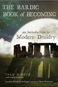 The Bardic Book of Becoming: An Introduction to Modern Druidry — photo 2